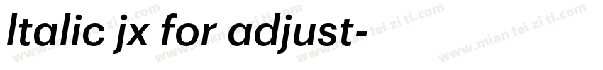 ltalic jx for adjust字体转换
